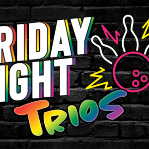 Friday Night Trios